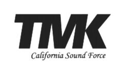 TMK CALIFORNIA SOUND FORCE