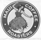 · MAUI COFFEE · ROASTERS