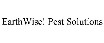 EARTHWISE! PEST SOLUTIONS