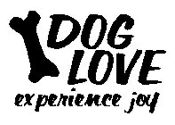 DOG LOVE EXPERIENCE JOY
