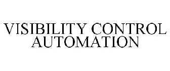 VISIBILITY CONTROL AUTOMATION