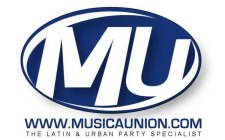 MU WWW.MUSICAUNION.COM THE LATIN & URBAN PARTY SPECIALIST