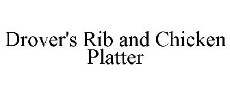 DROVER'S RIB AND CHICKEN PLATTER