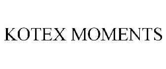 KOTEX MOMENTS