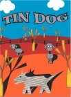 TIN DOG