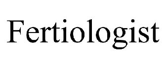 FERTIOLOGIST