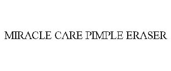 MIRACLE CARE PIMPLE ERASER