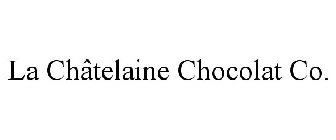 LA CHÂTELAINE CHOCOLAT CO.