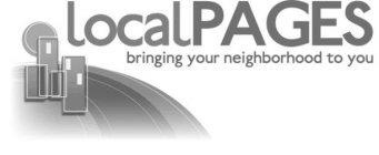 LOCALPAGES BRINGING YOUR NEIGHBORHOOD TO YOU