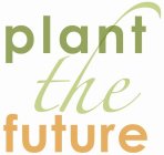 PLANT THE FUTURE