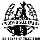 1911 2010 CALIFORNIA RODEO SALINAS 100 YEARS OF TRADITION