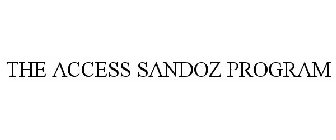 THE ACCESS SANDOZ PROGRAM