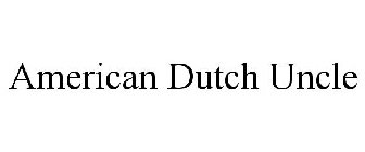 AMERICAN DUTCH UNCLE