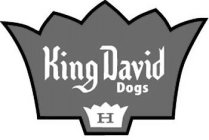 KING DAVID DOGS H