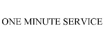 ONE MINUTE SERVICE