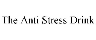 THE ANTI STRESS DRINK
