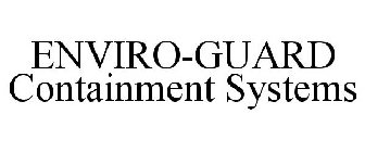 ENVIRO-GUARD CONTAINMENT SYSTEMS