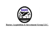 BAIG BARNES ACQUISITION & INVESTMENT GROUP LLC.
