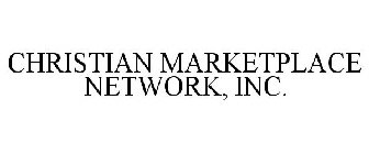 CHRISTIAN MARKETPLACE NETWORK, INC.