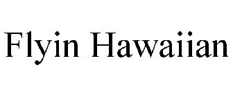 FLYIN HAWAIIAN