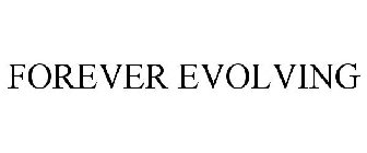 FOREVER EVOLVING