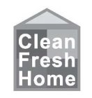 CLEAN FRESH HOME