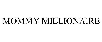 MOMMY MILLIONAIRE