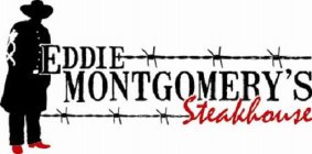 EDDIE MONTGOMERY'S STEAKHOUSE
