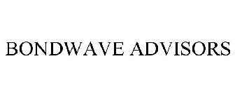 BONDWAVE ADVISORS