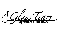 GLASS TEARS EXPRESSIONS OF THE HEART