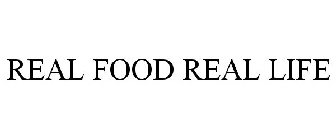 REAL FOOD REAL LIFE