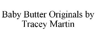 BABY BUTTER ORIGINALS BY TRACEY MARTIN