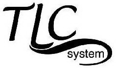 TLC SYSTEM