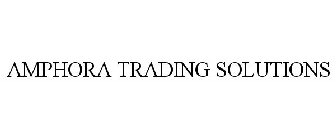 AMPHORA TRADING SOLUTIONS