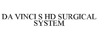 DA VINCI S HD SURGICAL SYSTEM