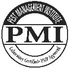 PEST MANAGEMENT INSTITUTE PMI LABORATORY CERTIFIED · PMP APPROVED