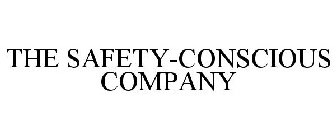 THE SAFETY-CONSCIOUS COMPANY