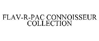 FLAV-R-PAC CONNOISSEUR COLLECTION