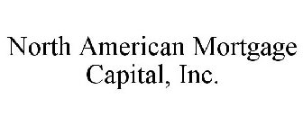 NORTH AMERICAN MORTGAGE CAPITAL, INC.