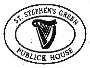 ST. STEPHEN'S GREEN PUBLICK HOUSE