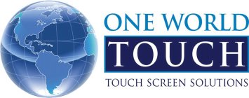 ONE WORLD TOUCH TOUCH SCREEN SOLUTIONS