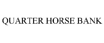 QUARTER HORSE BANK