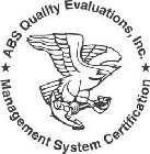 ABS QUALITY EVALUATIONS, INC. MANAGEMENT SYSTEM CERTIFICATION