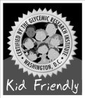 CERTIFIED BY THE GLYCEMIC RESEARCH INSTITUTE WASHINGTON, D.C. KID FRIENDLY