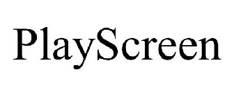 PLAYSCREEN