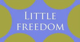 LITTLE FREEDOM