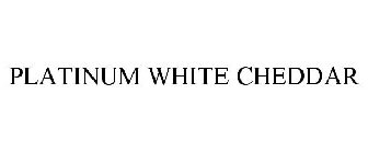 PLATINUM WHITE CHEDDAR