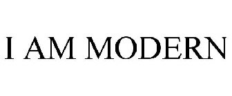 I AM MODERN