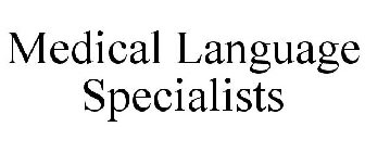 MEDICAL LANGUAGE SPECIALISTS