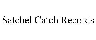 SATCHEL CATCH RECORDS